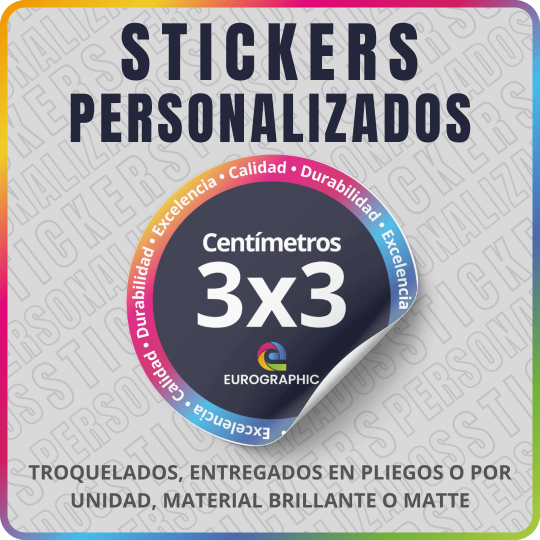 Sticker de 3x3 cm con bordes multicolores, resaltando "Excelencia, Calidad, Durabilidad". Texto: "Troquelados, entregados en pliegos o por unidad, material brillante o matte".