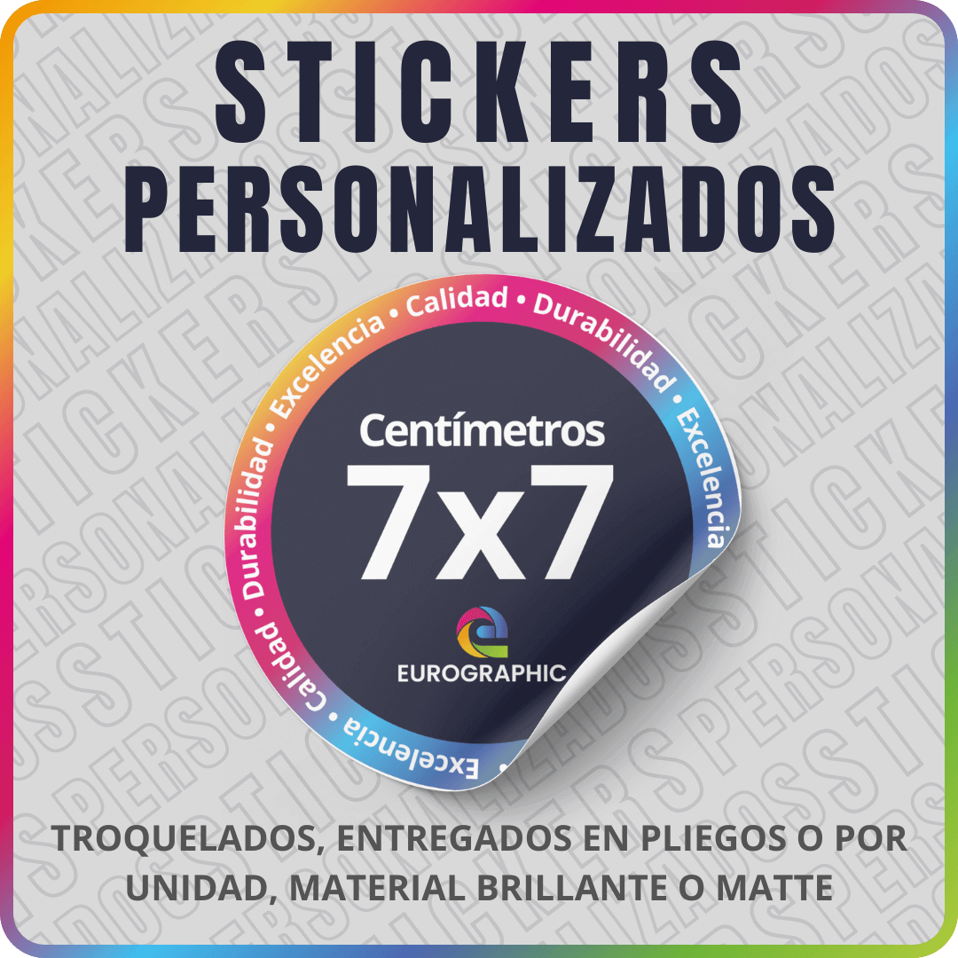 Sticker de 7x7 cm con bordes multicolores, destacando "Excelencia, Calidad, Durabilidad". Texto: "Troquelados, entregados en pliegos o por unidad, material brillante o matte".