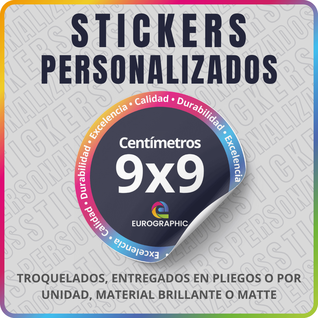 Sticker de 9x9 cm con bordes multicolores, destacando "Excelencia, Calidad, Durabilidad". Texto: "Troquelados, entregados en pliegos o por unidad, material brillante o matte".